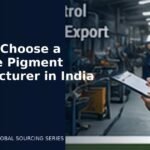How to Choose a Reliable Pigment Manufacturer in India