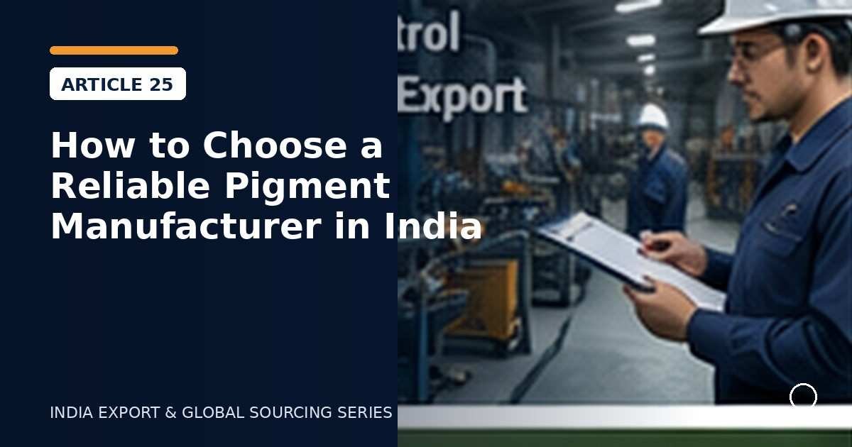 How to Choose a Reliable Pigment Manufacturer in India